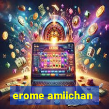 erome amiichan